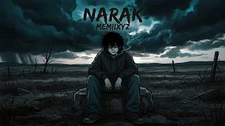 NARAK - MEMIIXYZ | Official Music Audio | Dark Emotional Hindi Urdu Rap | Sad Rap Song | Melodic Rap