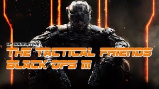 The Tactical Friends - Black Ops 3 - Single Player Co-Op Supercut Teil 2