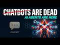 AI Agents Explained: The Death of Chatbots and the Rise of AI That Actually Does Things