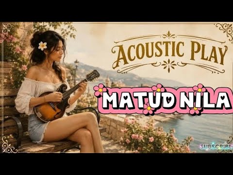 MATUD NILA | ACOUSTIC VERSION | ACOUSTIC PLAY