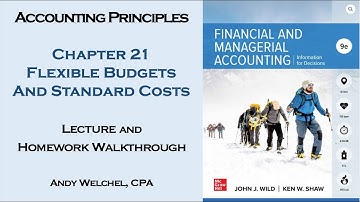 Chapter 21: Flexible Budgets and Standard Costs
