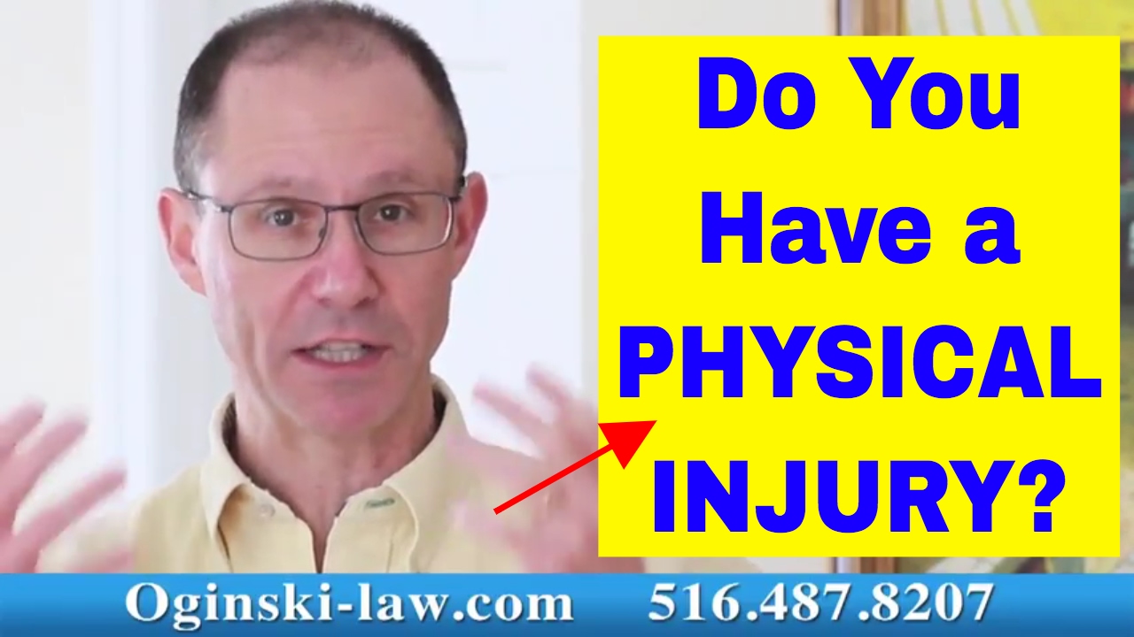 "Do You Have a Physical Injury?" I Asked- NY Medical Malpractice Attorney Gerry Oginski Explains
