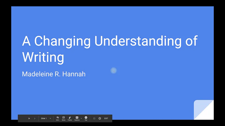 Part 1 of 3 : On "A Changing Understanding of Writing" by M. Hannah