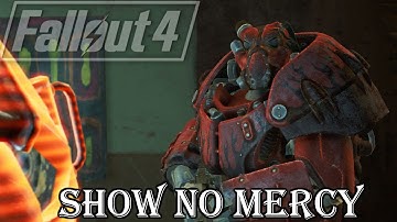 Fallout 4 Quest: "Show no Mercy" Helping Brotherhood of steel Clear out Fort Strong