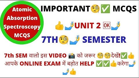 atomic absorption spectroscopy mcqs | instrumental method of analysis 7th sem mcqs | unit 2