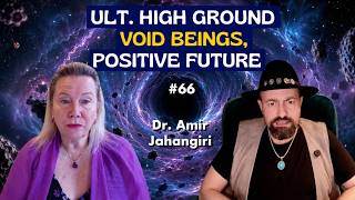 EP66: Ultimate High Ground=VOID Realm & Beings, Stargates Regained! & Reality Surfing, w/ Dr. Amir