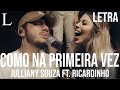 Como Na Primeira Vez - Julliany Souza ft. Ricardinho Letra (Cover)