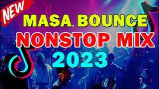 NONSTOP MASA BOUNCE MIX 2023 - SADSAD MASA BOUNCE HYPE REMIX DJ JORDAN