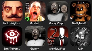 Hello Neighbor,Mr Meat,Granny Chapter Two,Five Nights At Freddys,Eyes The Horror Game,Granny,Slender screenshot 4