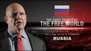Parrying Putin s Playbook The Fight to Defend the Free World with H R McMaster