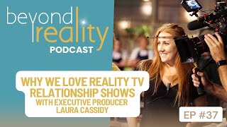 Why We Love Reality TV Relationship Shows with EP, Laura Cassidy | Farmer Wants A Wife