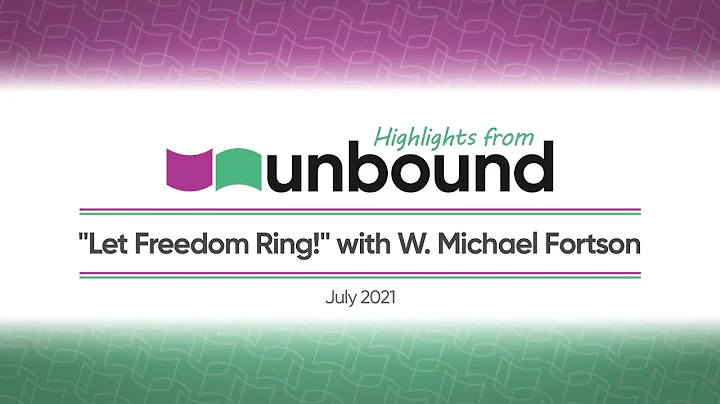 Let Freedom Ring! with W. Michael Fortson | Highli...
