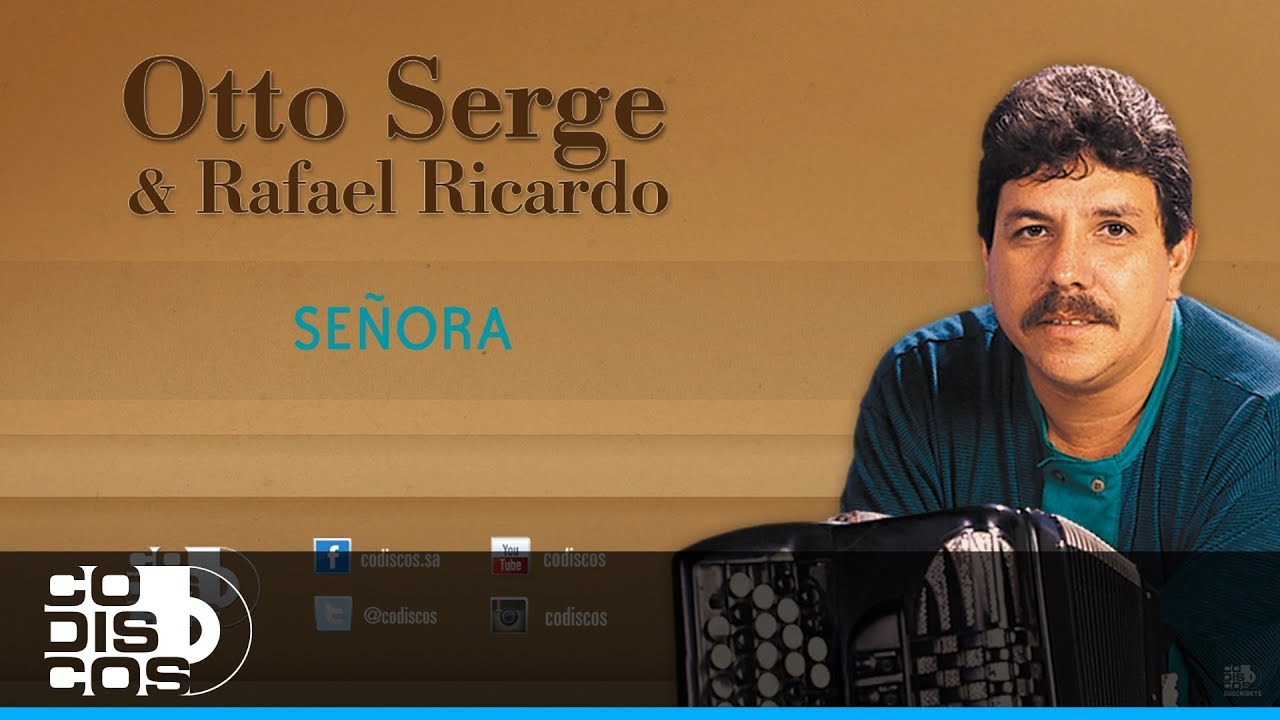 Señora, Otto Serge Y Rafael Ricardo - Audio - YouTube