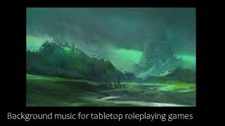 FORGOTTEN WORLD - Tabletop Roleplaying Game Music 30 min loop