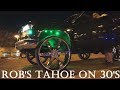 907 Exclusive C.C. Rob's Tahoe on 30's