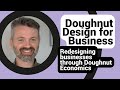 Introduction to redesigning business through doughnut economics