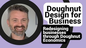 Introduction to Redesigning Business through Doughnut Economics