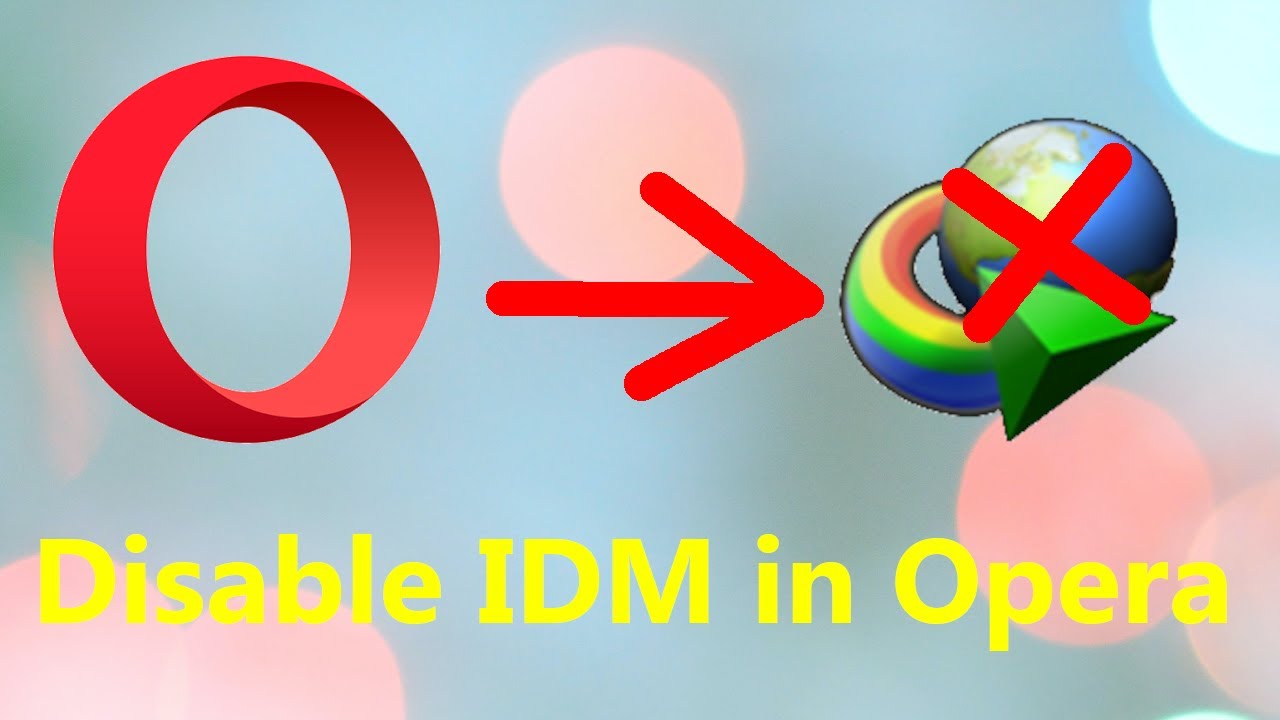 How To Disable IDM In Opera Easy Tutorial YouTube How to disable idm in opera easy tutorial youtube