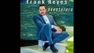 Video voorbeeld van "Frank Reyes - Aventurero (Bachata 2021)"
