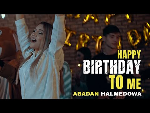 ABADAN - Happy birthday to me !