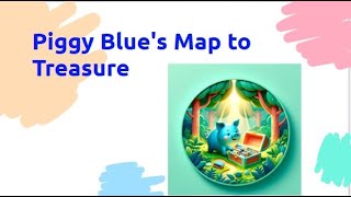 Tiny Tales Time:  Piggy Blues Map to Treasure