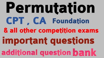 Q. 51 to 60. Permutation, combination. Additional question bank.  for all competition exams.