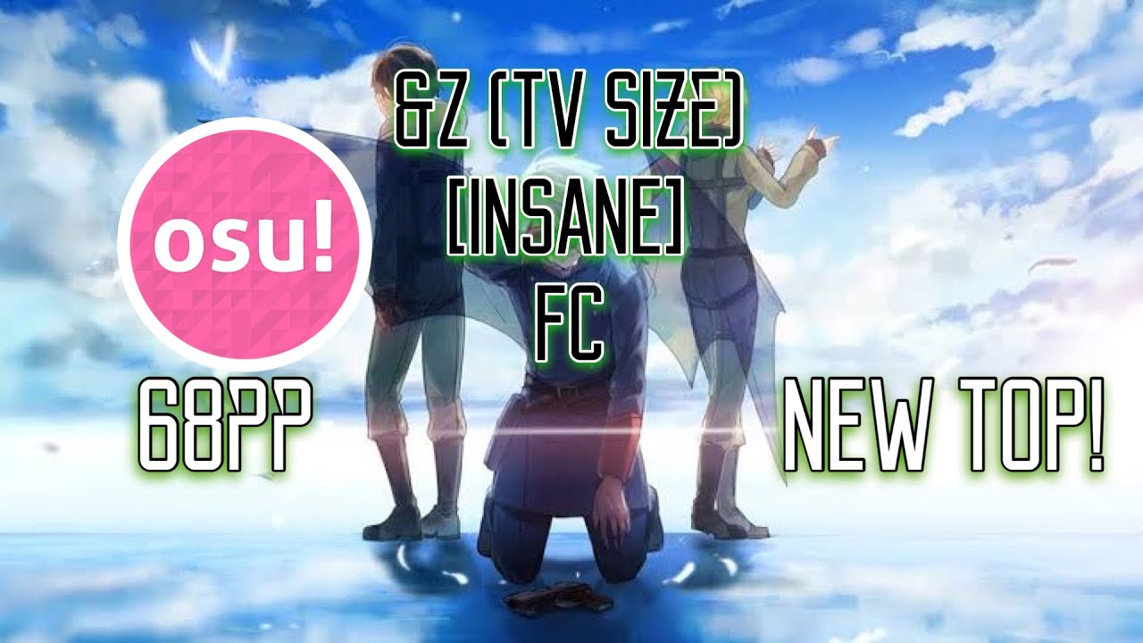 &Z (TV size) 4.21* FC | New Top PP Play!