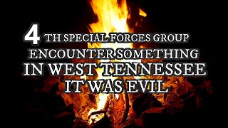 4th Special Forces Group Encountered Something In West Tennessee, It Was Pure Evil / #Scary #Stories