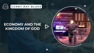 Economy and the Kingdom of God, Curry Blake