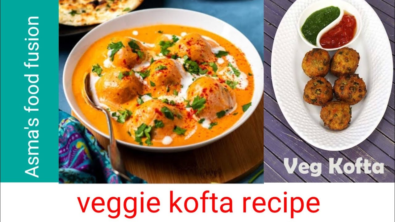 veggie kofta recipe YouTube