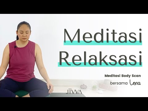 Video: Meditasi Dan Relaksasi - Pandangan Alternatif