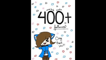 Thanks for 400 + follows on FrameCast!!! Marble Soda AMV