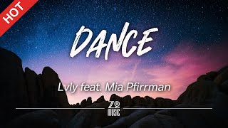 Lvly - Dance (feat. Mia Pfirrman) [Lyrics / HD] | Featured Indie Music 2021