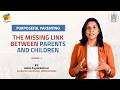 Purposeful Parenting: The Missing Link Between Parents and Children | Career Guidance | EdWise