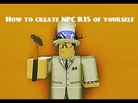 How To Create An Npc R15 Of Yourself With Idle Roblox Tutorial Youtube - roblox r15 idle animation