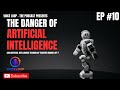 The Danger of Artificial Intelligence: Can AI Threaten Human Life? | Voice Loop Podcast | Episode 10