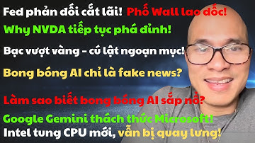 Phố Wall lao dốc! Why NVDA phá đỉnh? Bạc vượt vàng? Bong bóng AI chỉ là fake news? Google vs. Intel?