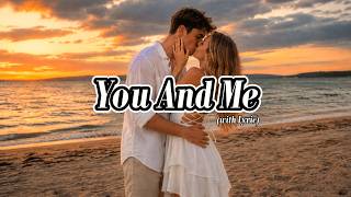 You And Me | Romantic Love Song | Lyric Video screenshot 1