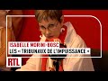 Isabelle morinibosc vous fait dcouvrir les tribunaux de limpuissance