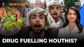 Khat: The Drug Fueling Yemen’s Houthi Fighters? | Vantage on Firstpost