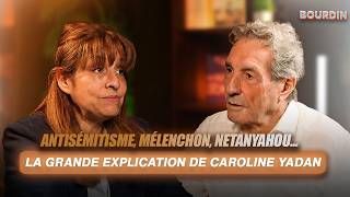 Antisémitisme, Mélenchon, Netanyahou : la grande explication de Caroline Yadan