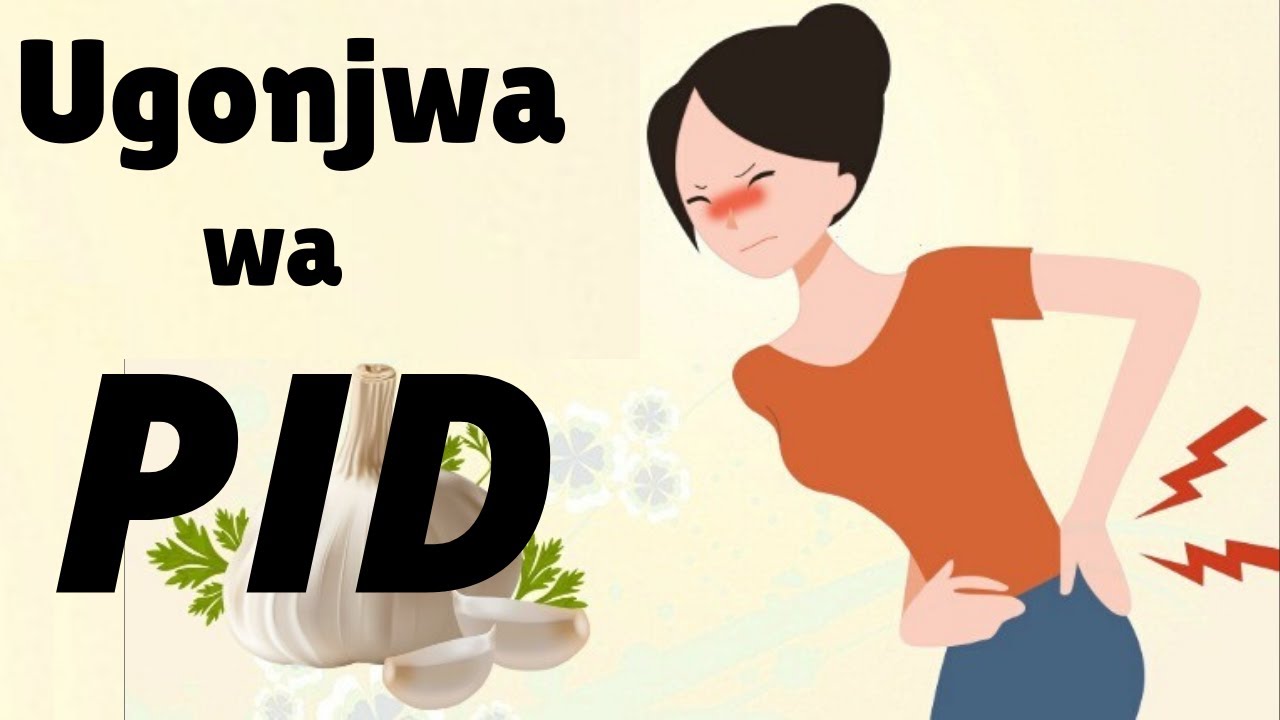 Ugonjwa wa PID na Matibabu yake