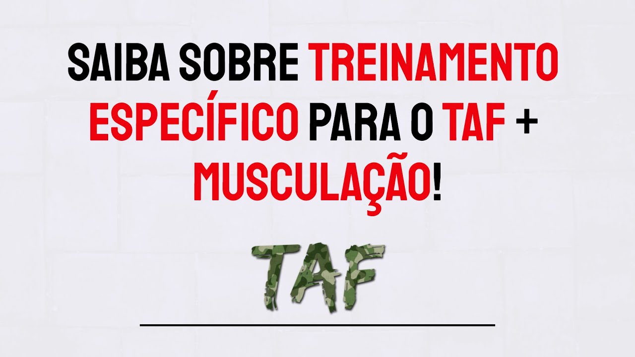 Saiba sobre Treinamento EspecĂfico para o TAF + Musculação! - YouTube