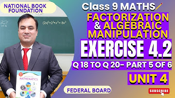Exercise 4.2 Q 18-20 Solved! 🚀 Factorization & Algebraic Manipulation | Class 9 Maths| NBF |FBISE