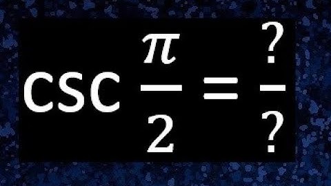 cosec pi/2 csc pi/2