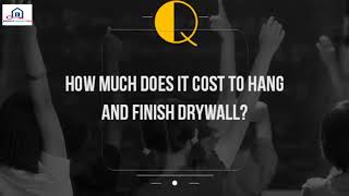 How Much Does It Cost To Hang And Finish Drywall%3F Net Worth