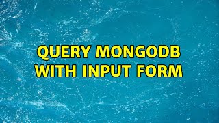 Query MongoDB with input form