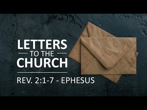 Letters to the Church - Ephesus