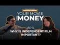 Why Is Independent Film Important? | Heaven Forbid Your Movie Make Money