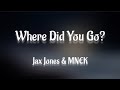Jax Jones &amp; MNEK - Where Did You Go? Lyrics